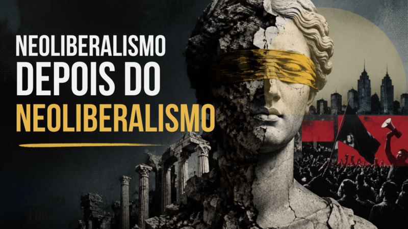 Neoliberalismo depois do Neoliberalismo